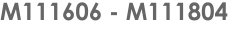 M111606 - M111804